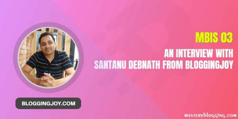Interview with Santanu Debnath From Blogging Joy