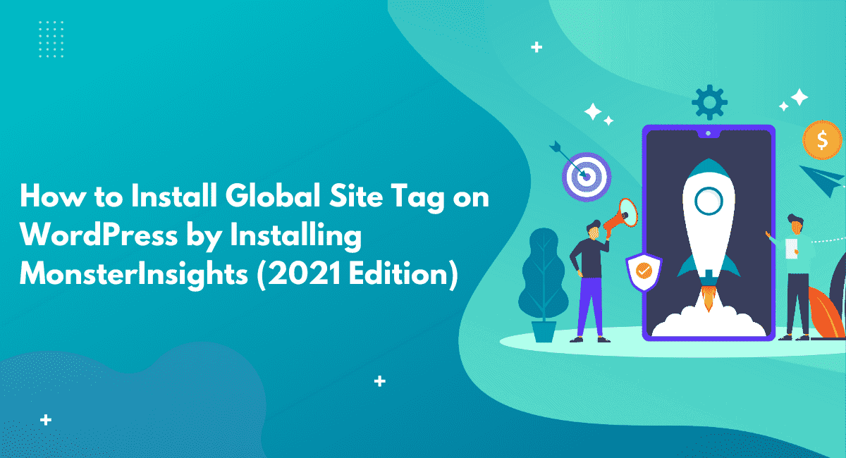 How to Install Global Site Tag on WordPress by Installing MonsterInsights (2021 Edition)