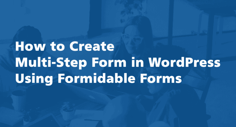 How to Create a Multi-Step Form in WordPress