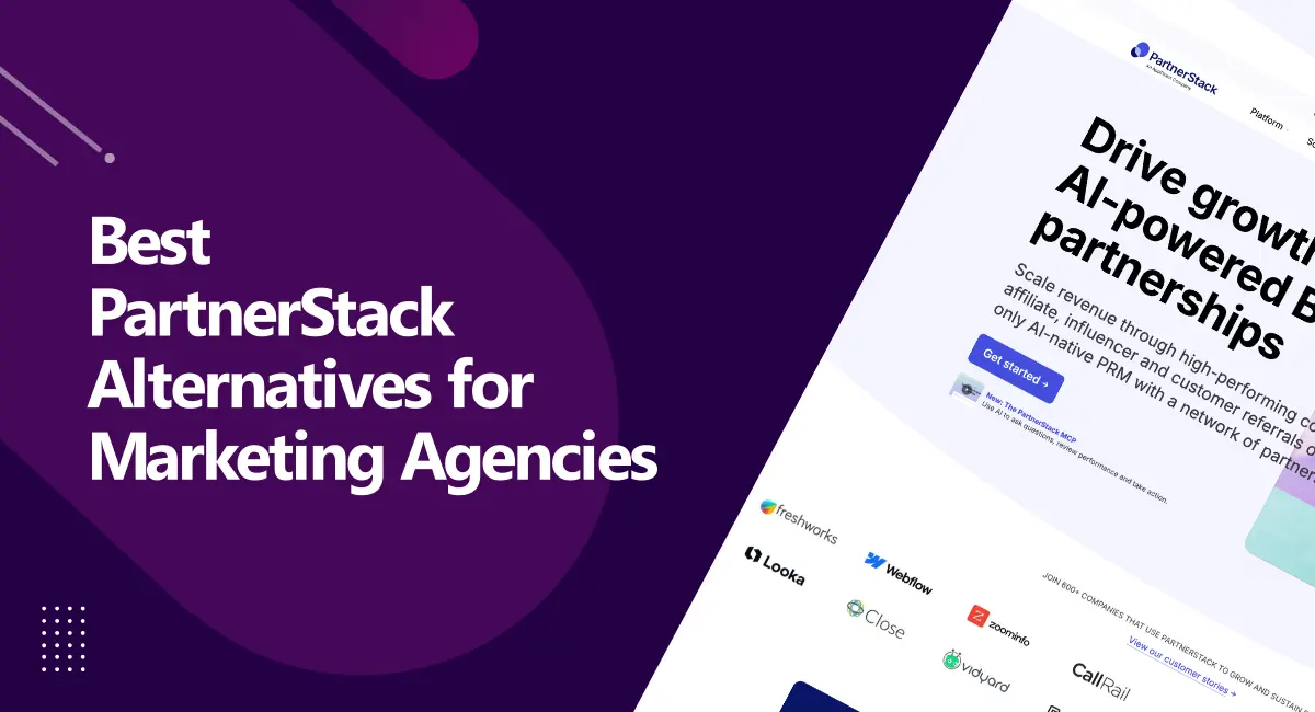 Best PartnerStack Alternatives for Marketing Agencies Best PartnerStack Alternatives for Marketing Agencies