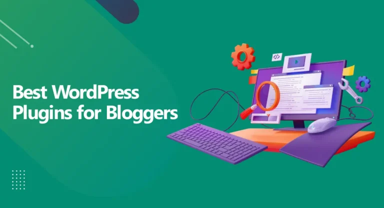 Best WordPress Plugins for Bloggers