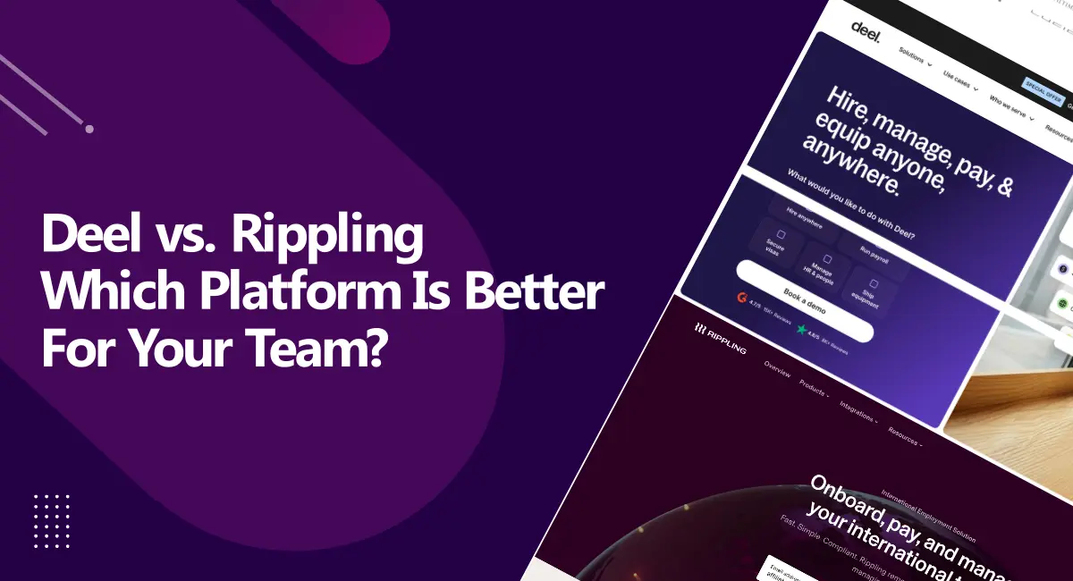 Deel vs Rippling: Which Platform Is Better for Your Team?