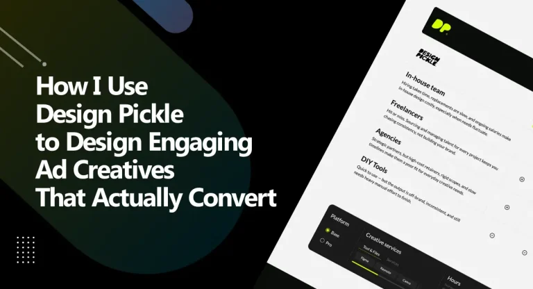 How I Use Design Pickle to Design Engaging Ad Creatives That Actually Convert