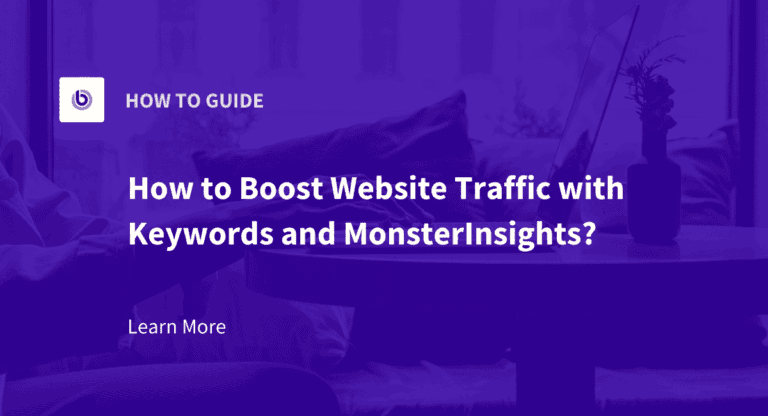 How to Boost Website Traffic with Keywords and MonsterInsights